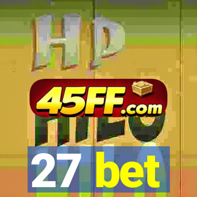 27 bet